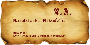 Malobiczki Mikeás névjegykártya